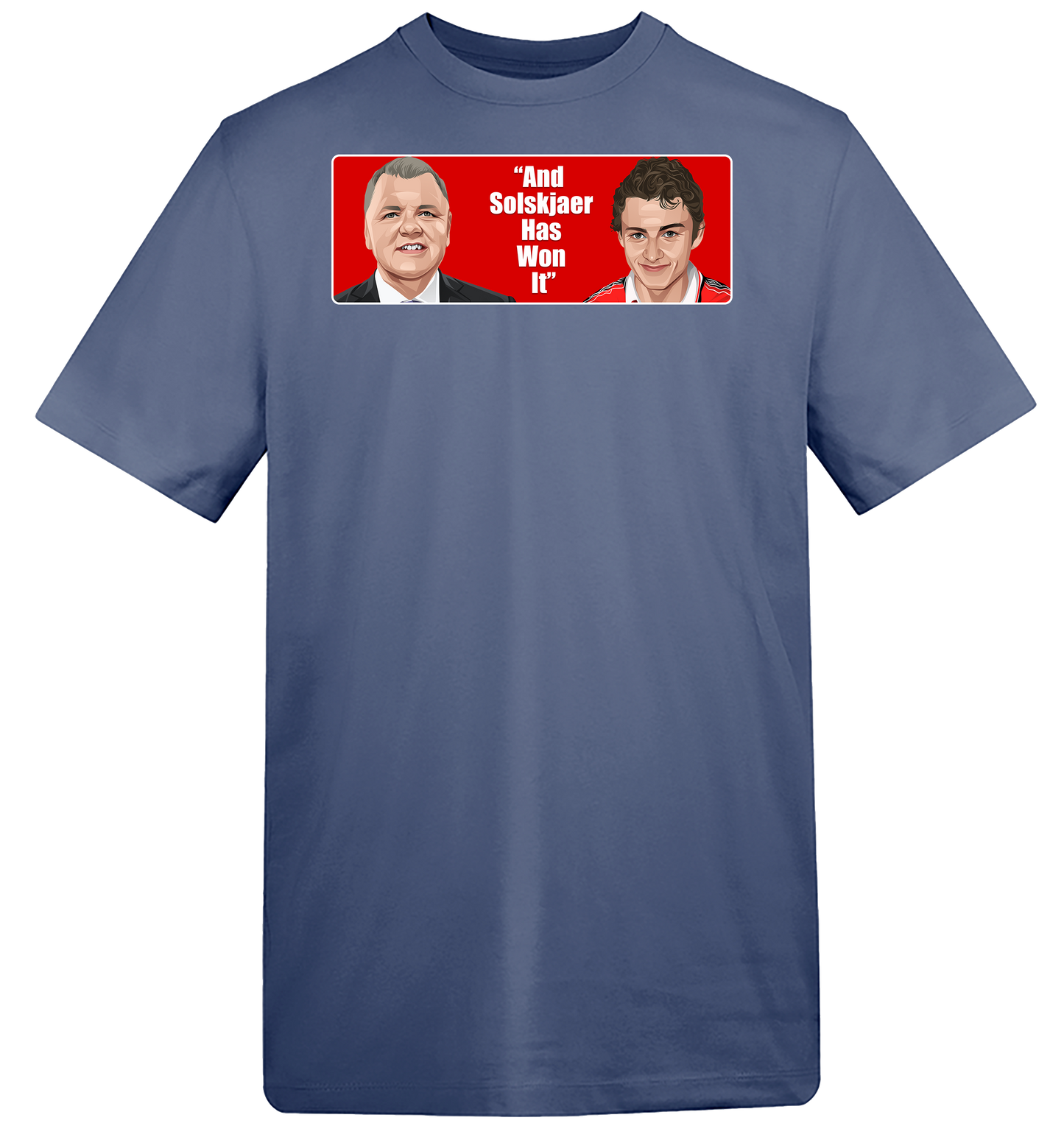 1999 And Solskjaer Has Won It T-Shirt