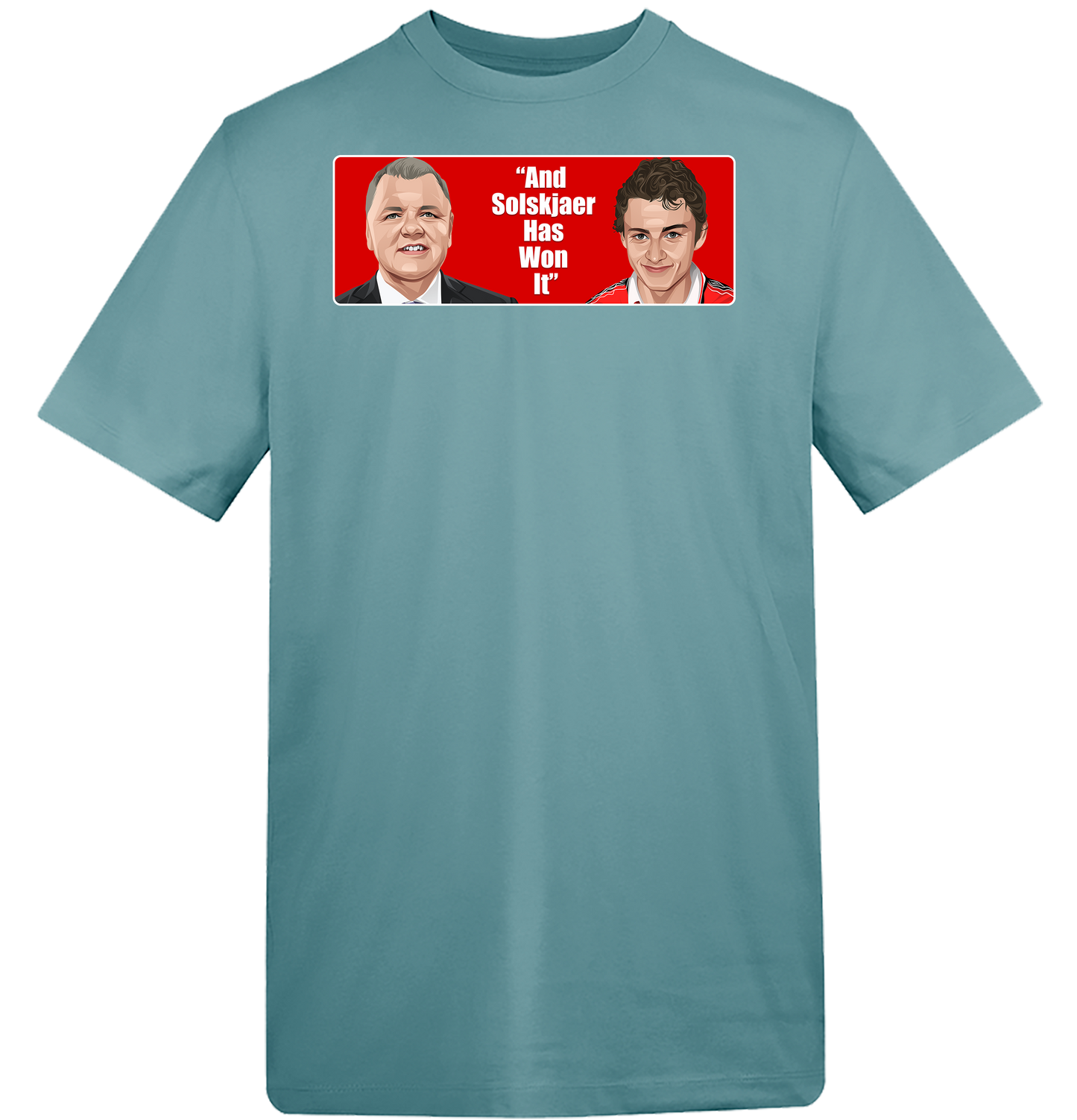1999 And Solskjaer Has Won It T-Shirt