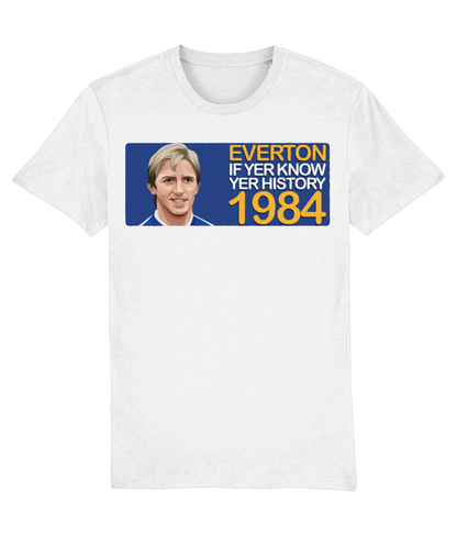 Everton 1984 Gary Stevens If Yer Know Yer History Unisex T-Shirt