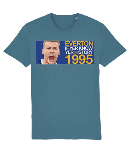 Everton 1995 Duncan Ferguson If Yer Know Yer History Unisex T-Shirt