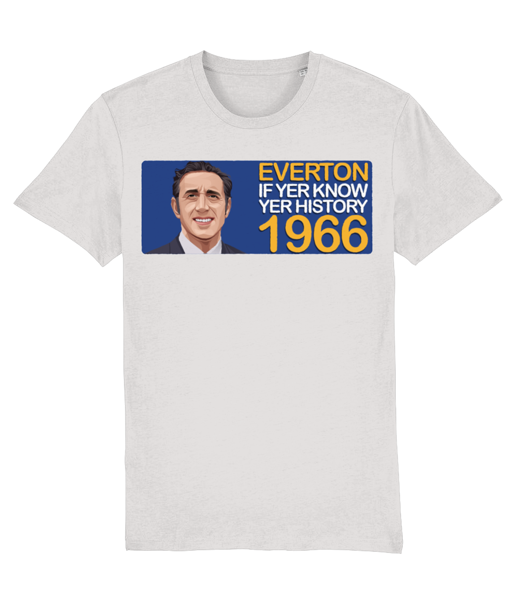 Everton 1966 Harry Catterick If Yer Know Yer History Unisex T-Shirt