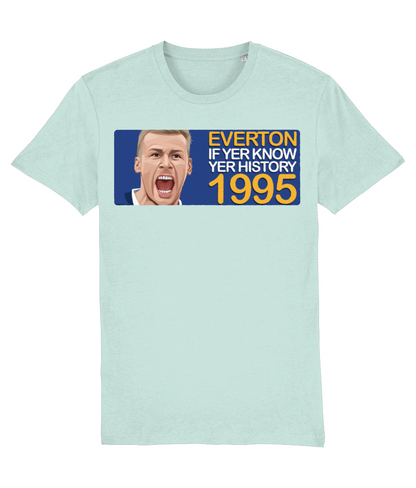 Everton 1995 Duncan Ferguson If Yer Know Yer History Unisex T-Shirt